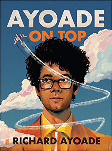 Ayoade On Top by Richard Ayoade