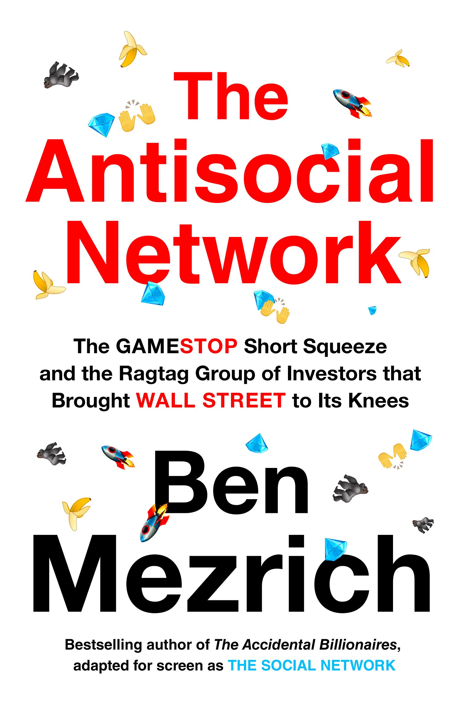 The Antisocial Network by Ben Mezrich
