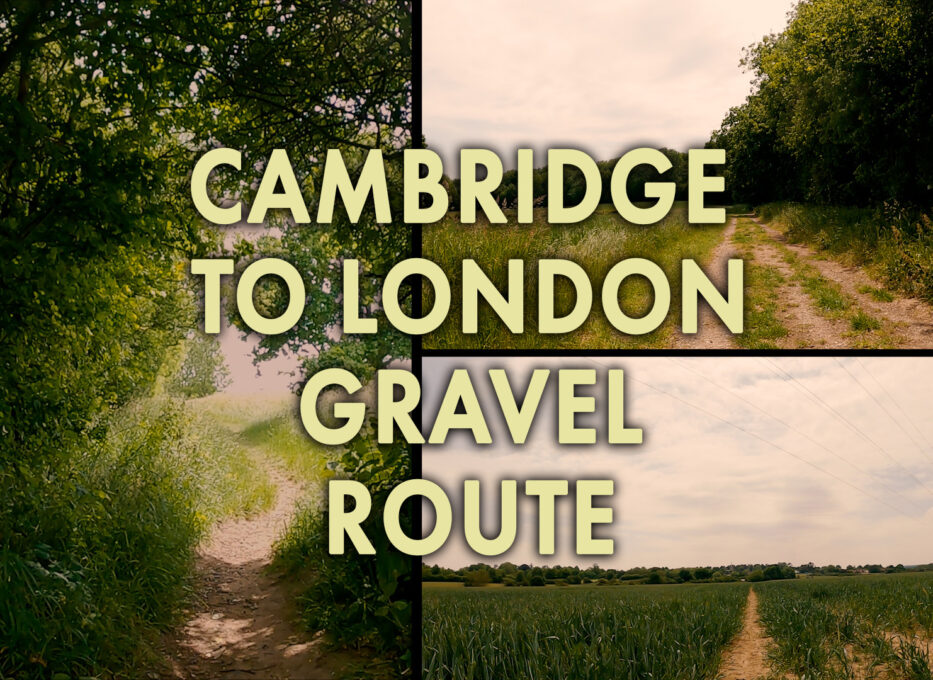 Cambridge to London Gravel